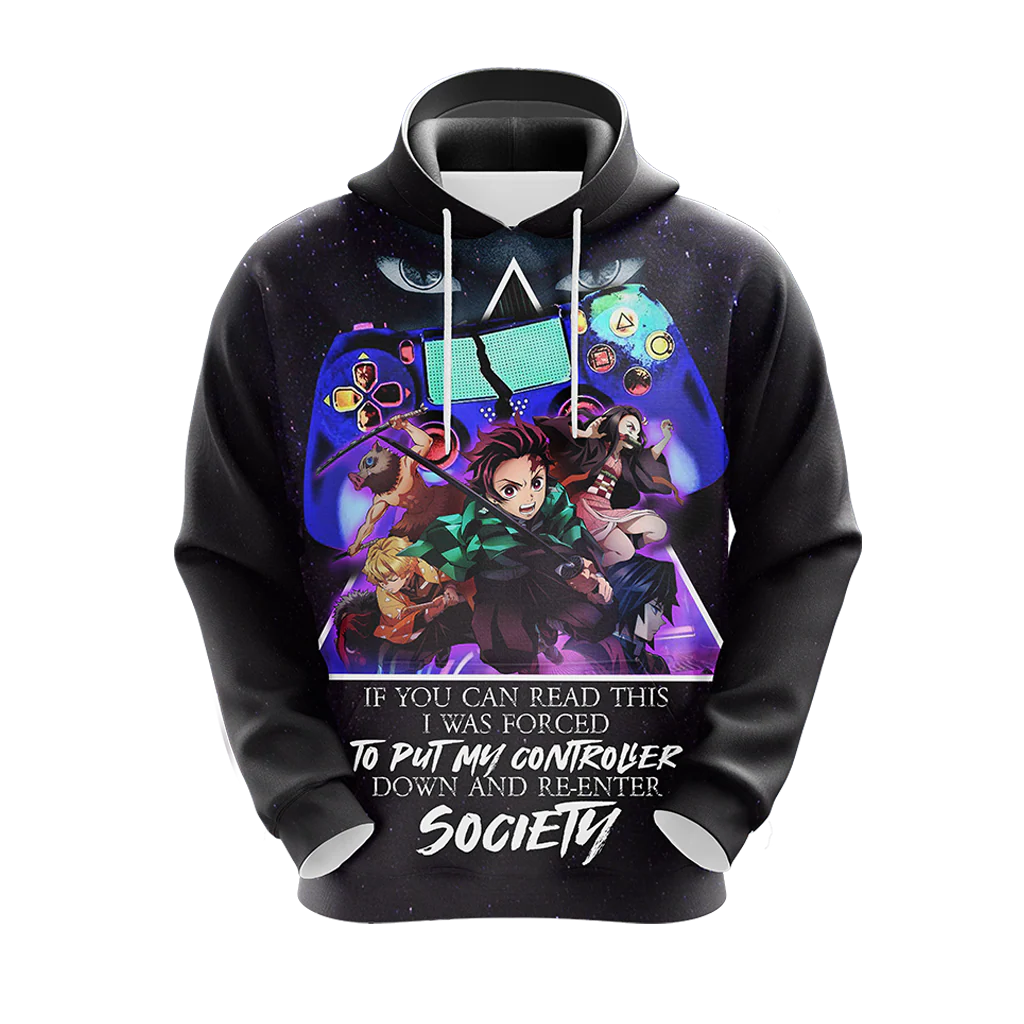 If You Can Read This I Was Forced To Put My Controller Down And Re-Enter Society Demon Slayer Unisex 3D T-shirt Zip Hoodie Pullover Hoodie - Image 10