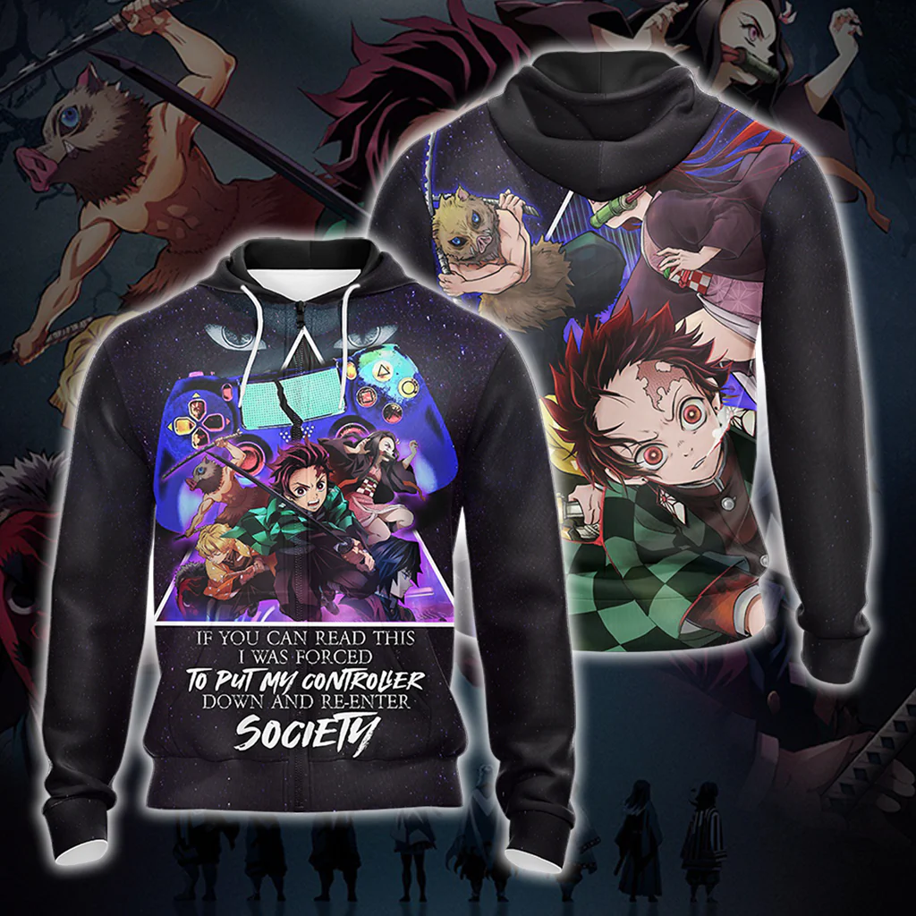 If You Can Read This I Was Forced To Put My Controller Down And Re-Enter Society Demon Slayer Unisex 3D T-shirt Zip Hoodie Pullover Hoodie - Image 3
