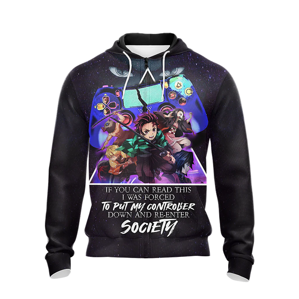 If You Can Read This I Was Forced To Put My Controller Down And Re-Enter Society Demon Slayer Unisex 3D T-shirt Zip Hoodie Pullover Hoodie - Image 8